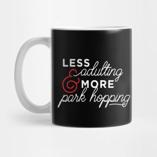 The DINKs - Less Adulting & More Park Hopping (White) Mug